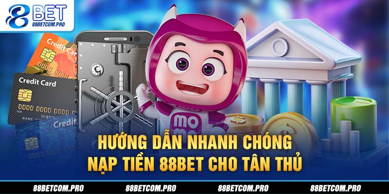 Hướng dẫn nhanh chóng nạp tiền cho tân thủ