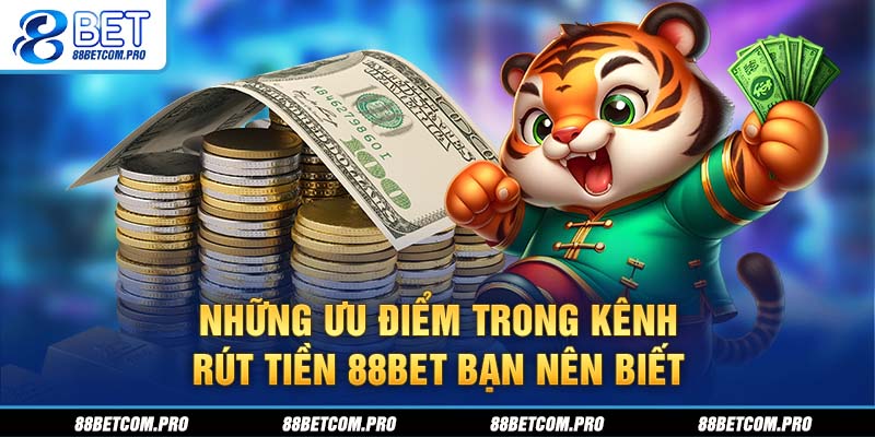 Những ưu điểm trong kênh rút tiền bạn nên biết