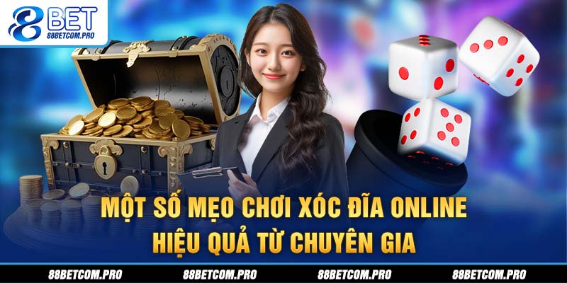 Một số mẹo chơi xóc đĩa online hiệu quả từ chuyên gia